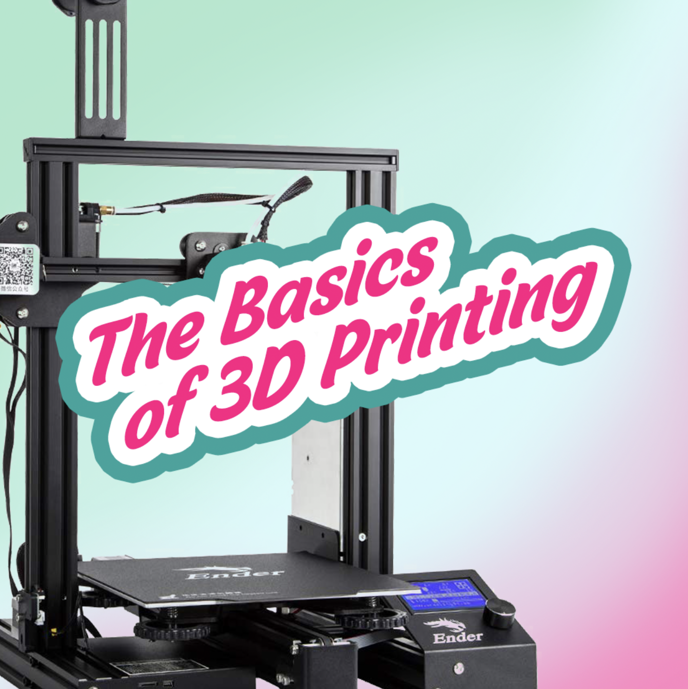 The Basics of 3D Printing -- CLASS RECORDING