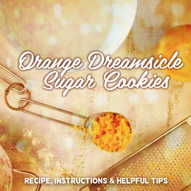 Orange Dreamsicle Sugar Cookie Recipe